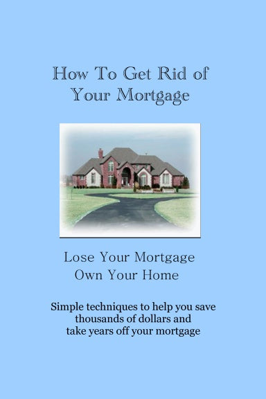 Understanding Your Mortgage A Home Buyer's Guide to Becoming a Home Owner