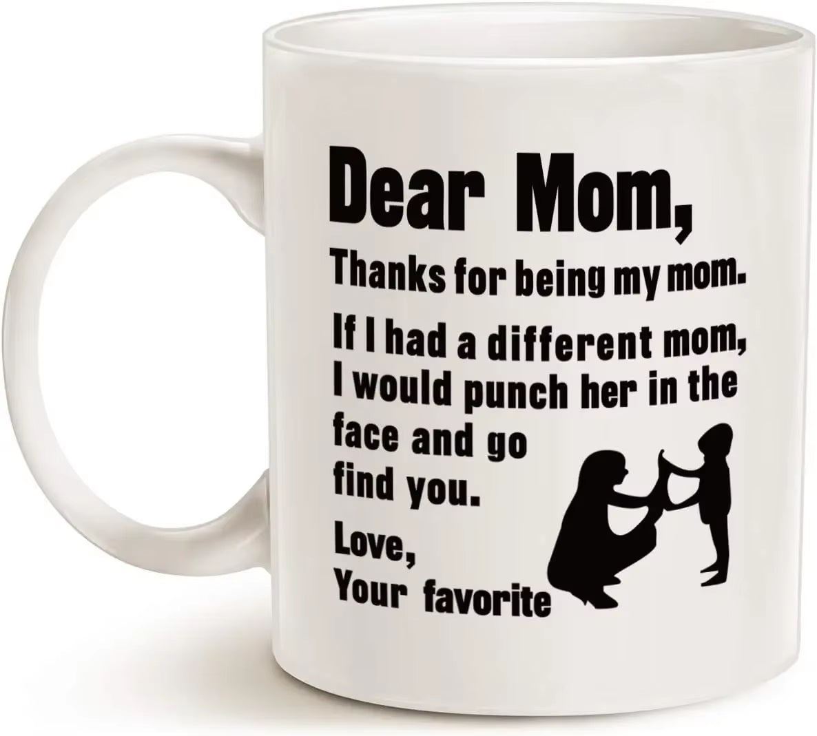 Mothers Day Gifts Funny Coffee Mug for Mom, Dear Mom, I'M Your Favorite Child Coffee Mug