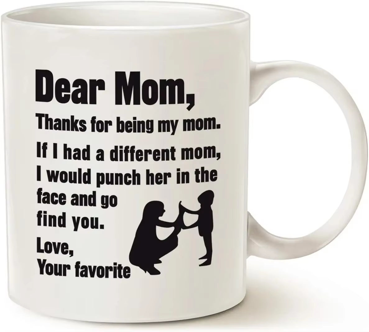 Mothers Day Gifts Funny Coffee Mug for Mom, Dear Mom, I'M Your Favorite Child Coffee Mug