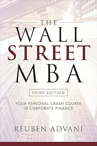 The Wall Street MBA, Third Edition: Your Personal Crash Course in Corporate Finance