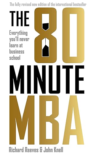 80 Minute MBA: Everything You'll Never Learn at Business School