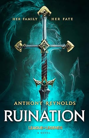 Ruination: A League of Legends Novel