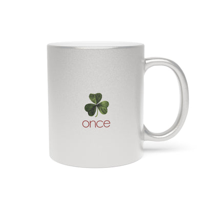 Once Metallic Mug (Silver\Gold)