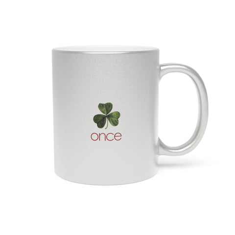 Once Metallic Mug (Silver\Gold)