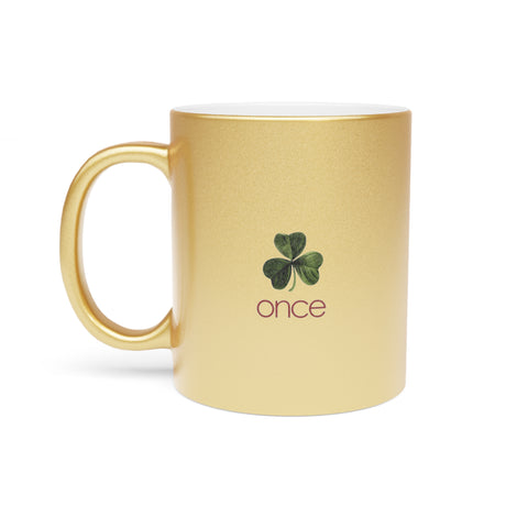 Once Metallic Mug (Silver\Gold)