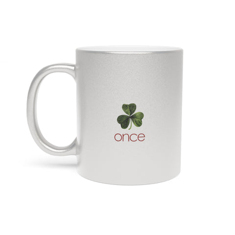 Once Metallic Mug (Silver\Gold)