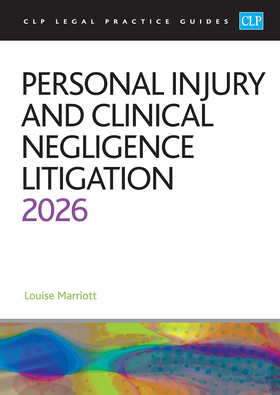 Personal Injury and Clinical Negligence Litigation