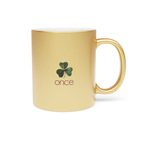 Once Metallic Mug (Silver\Gold)