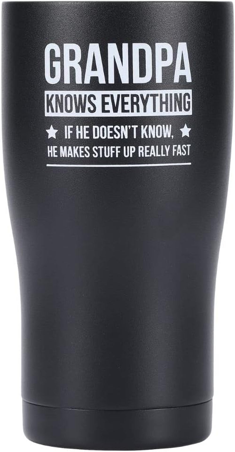 Grandpa Knows Everything, Grandpa Birthday, Best Grandpa Tumbler 20Oz (Black)
